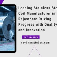 Leading Stainless Steel Coil Manufacturer in Rajasthan: Driving Progress with Quality and Innovation