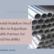 Trusted Jindal Stainless Steel Pipe Supplier in Rajasthan – Your Reliable Partner for Quality and Durability