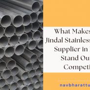 What Makes a Good Jindal Stainless Steel Pipe Supplier in Haryana Stand Out from Competitors?