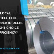 Is Hiring A Local Stainless Steel Coil Manufacturer in Delhi-NCR the Right Choice for Cost Efficiency?